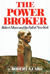 The_Power_Broker_book_cover door Robert A. Caro (bron: Robert A. Caro)