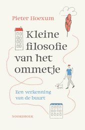 Kleine filosofie van het ommetje door Pieter Hoexum (bron: Noordboek)